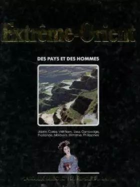 Couverture du produit · Extrème Orient: le Japon, la Corée, Vietnam, Laos, Cambodge, la Thaïlande, la Malaysia, la Birmanie, les Philippines