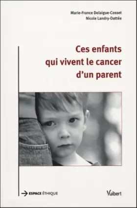Couverture du produit · Ces enfants qui vivent le cancer d'un parent