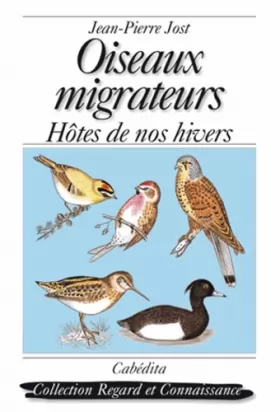 Couverture du produit · Oiseaux migrateurs : Hôtes de nos hivers