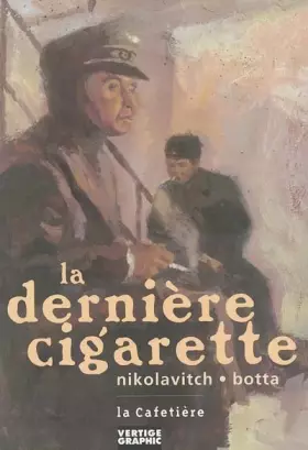 Couverture du produit · La dernière cigarette