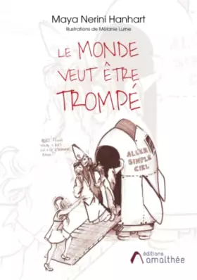 Couverture du produit · Le monde veut être trompé