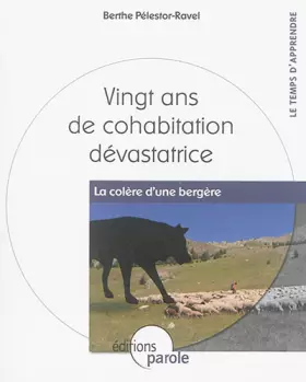 Couverture du produit · Vingt ans de cohabitation dévastatrice: La colère d'une bergère