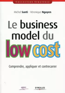 Couverture du produit · Le business model du low cost: Comprendre, appliquer et contrecarrer.