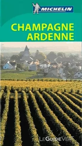 Couverture du produit · Guide Vert Champagne, Ardenne Michelin
