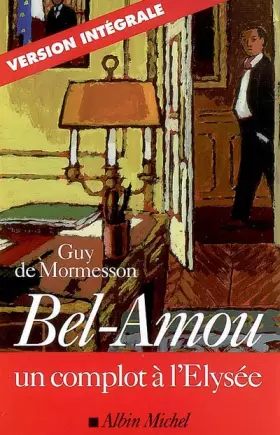 Couverture du produit · Bel-Amou , un Complot a l'Elysee