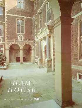 Couverture du produit · Ham House: A National Trust Property Administered by the Victoria and Albert Museum