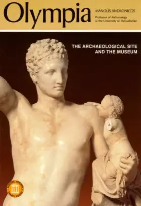 Couverture du produit · Olympia: The Archaeological Site and the Museums