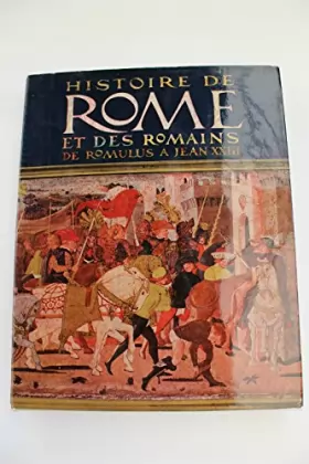 Couverture du produit · HISTOIRE DE ROME ET DES ROMAINS - De Romulus à Jean XXIII