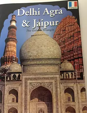 Couverture du produit · Delhi, Agra & Jaipur. Le triangle d'or.