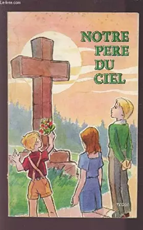 Couverture du produit · Notre Père du ciel
