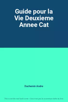 Couverture du produit · Guide pour la Vie Deuxieme Annee Cat