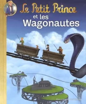 Couverture du produit · Le Petit Prince et les Wagonautes
