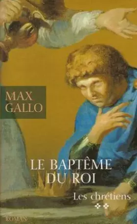 Couverture du produit · Le baptême du roi (Les chrétiens)