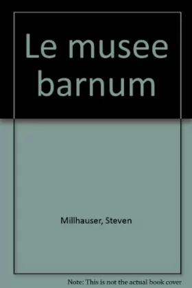 Couverture du produit · LE MUSEE BARNUM