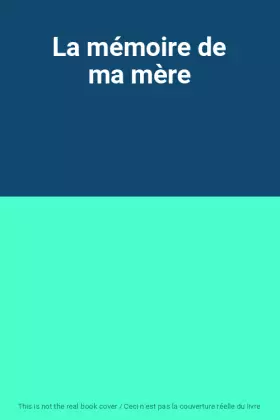 Couverture du produit · La mémoire de ma mère