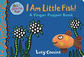 Couverture du produit · I Am Little Fish! A Finger Puppet Book