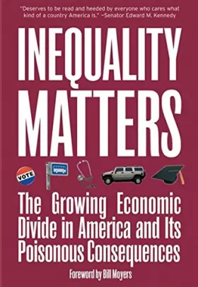 Couverture du produit · Inequality Matters: The Growing Economic Divide In America And Its Poisonous Consequences