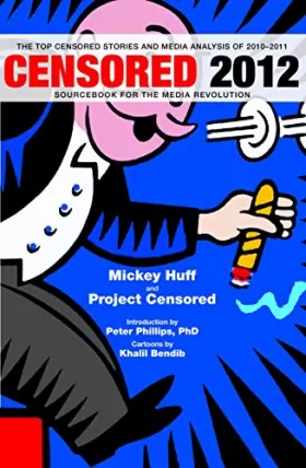 Couverture du produit · Censored 2012: The Top Censored Stories and Media Analysis of 2010-2011