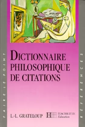 Couverture du produit · Dictionnaire philosophique de citations