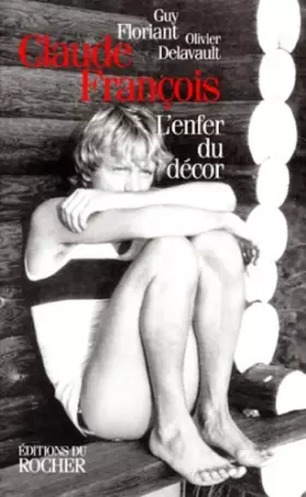 Couverture du produit · CLAUDE FRANCOIS. L'enfer du décor