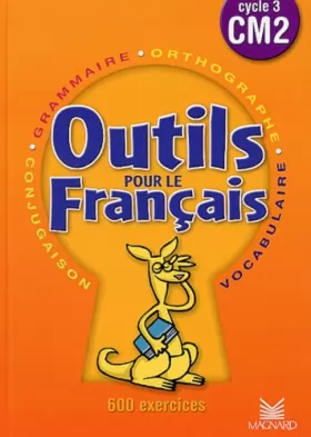 Couverture du produit · Français CM2. : Outils pour le français, cycle 3