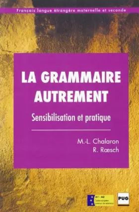 Couverture du produit · LA GRAMMAIRE AUTREMENT. Sensibilisation et pratique