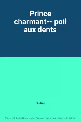 Couverture du produit · Prince charmant-- poil aux dents