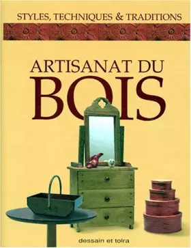 Couverture du produit · ARTISANAT DU BOIS. Styles, techniques et traditions