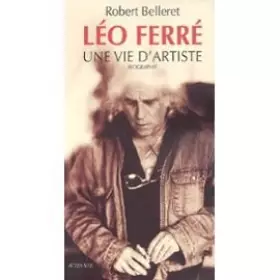 Couverture du produit · Léo Ferré : une vie d'artiste