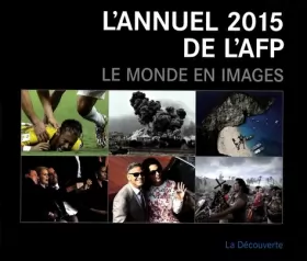 Couverture du produit · L'annuel 2015 de l'AFP. Le monde en images