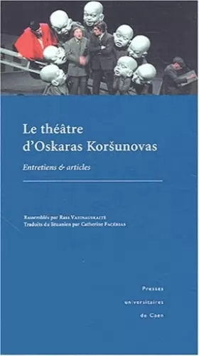 Couverture du produit · Le théâtre d'Oskaras Korsunovas : Entretiens et articles