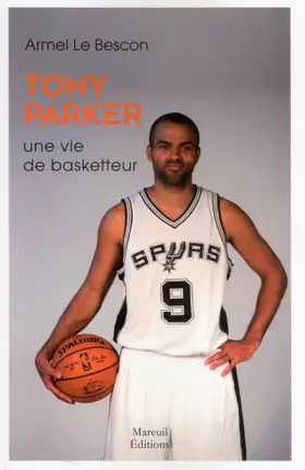 Couverture du produit · TONY PARKER - UNE VIE DE BASKETTEUR