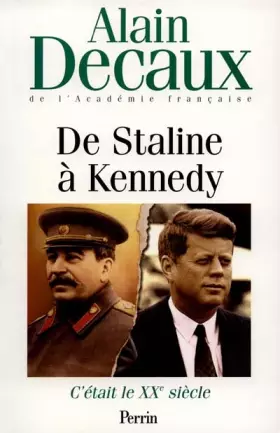 Couverture du produit · C'était le XXe siècle, volume 4. De Staline à Kennedy