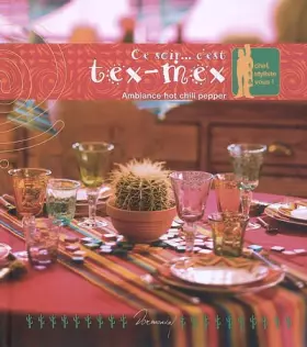 Couverture du produit · Ce soir... c'est tex-mex : Ambiance hot chili pepper