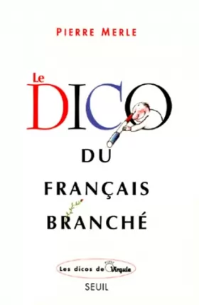 Couverture du produit · Le Dico du français branché