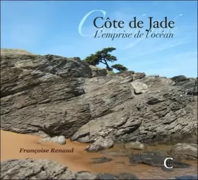 Couverture du produit · Côte de Jade - L'emprise de l'océan