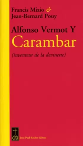 Couverture du produit · Alfonso Vermot Y Carambar : (Inventeur de la devinette)