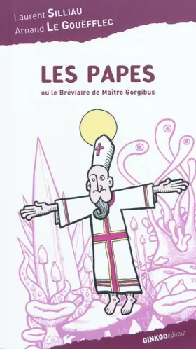 Couverture du produit · Les papes : Ou le bréviaire de maître Gorgibus