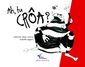 Couverture du produit · Ah, tu crôa ?