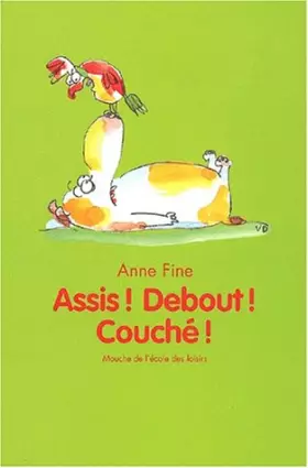 Couverture du produit · Assis ! Debout ! Couché !