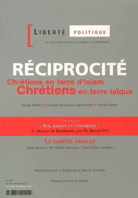 Couverture du produit · Liberté politique, n°35 : Récirpocité chrétiens en terre d'islam, chrétiens en terre laïque
