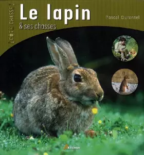 Couverture du produit · Le lapin et ses chasses