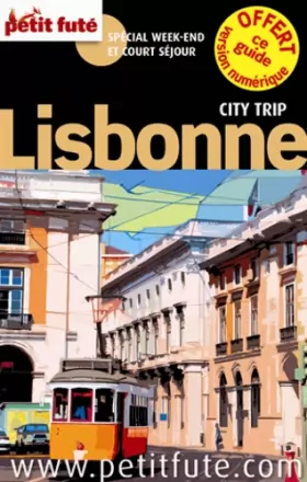 Couverture du produit · lisbonne city trip 2012 petit fute: + CE GUIDE OFFERT EN VERSION NUMERIQUE / SPECIAL WEEK-END ET COURT SEJOUR
