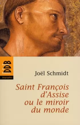 Couverture du produit · Saint François d'Assise ou le miroir du monde