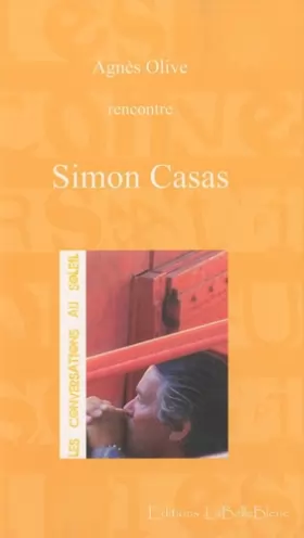 Couverture du produit · Les conversations au soleil : Simon Casas