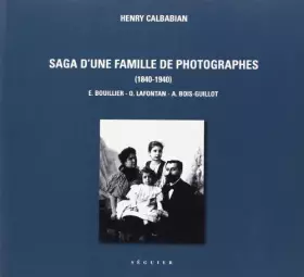 Couverture du produit · Saga d'une Famille de Photographes