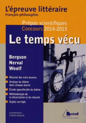 Couverture du produit · Le temps vécu : Henri Bergson, Gérard de Nerval, Virginia Woolf