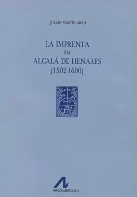 Couverture du produit · La imprenta en Alcalá de Henares: (1502-1600) (3 vols.)