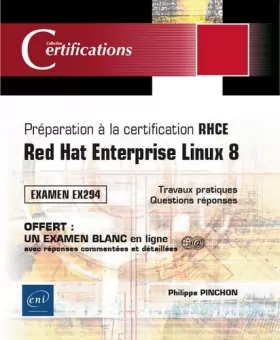 Couverture du produit · Préparation à la certification RHCE - Red Hat Enterprise Linux 8 - Examen EX294
