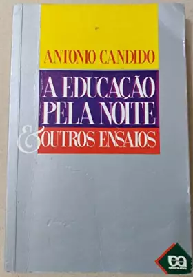 Couverture du produit · Title: A educacao pela noite e outros ensaios Estudos lit